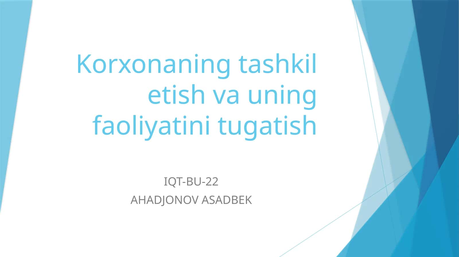 Korxonaning tashkil etish va uning faoliyatini tugatish 1