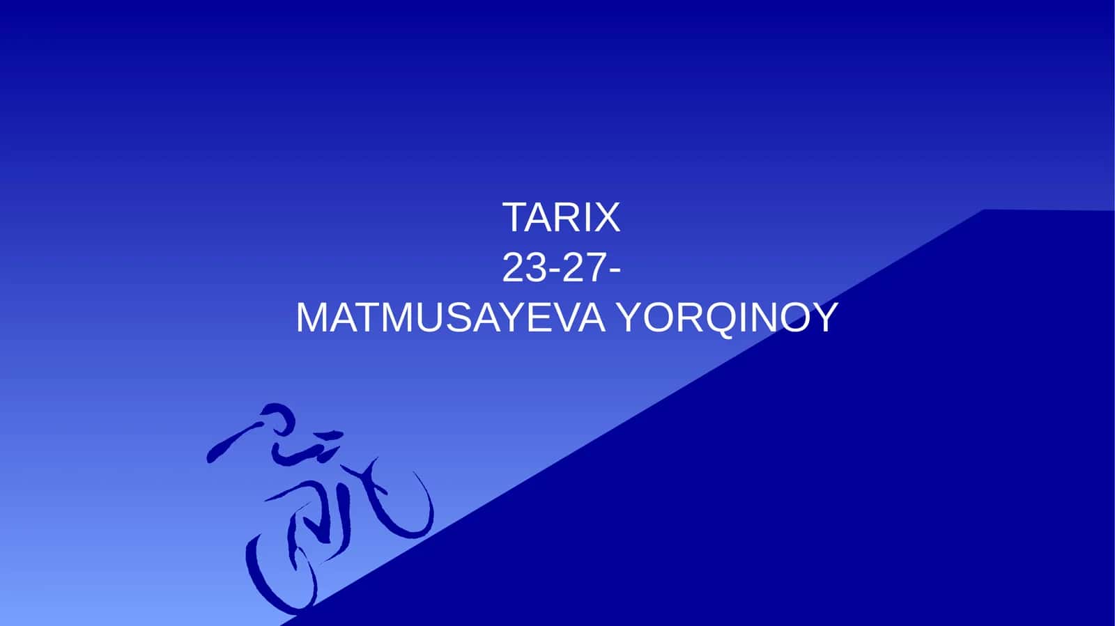 TARIX23-27-MATMUSAYEVA YORQINOY 1