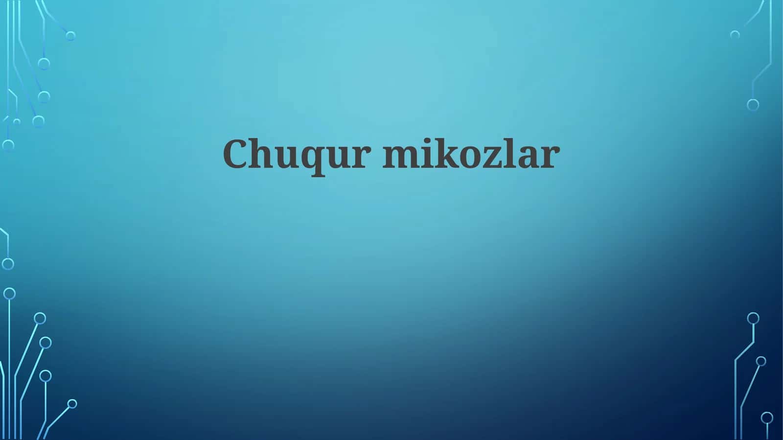 Chuqurmikozlar 1
