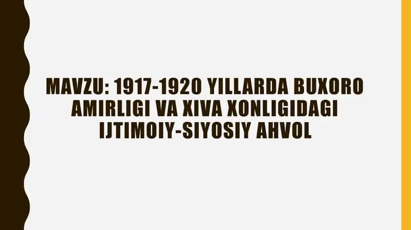 1917-1920 YILLARDA BUXORO AMIRLIGI VA XIVA XONLIGIDAGI IJTIMOIY-SIYOSIY AHVOL 1