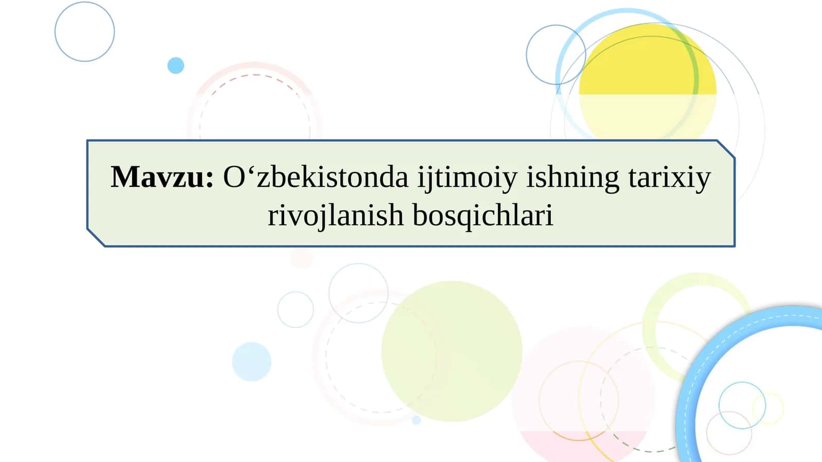 O‘zbekistonda ijtimoiy ishning tarixiy rivojlanish bosqichlari 1
