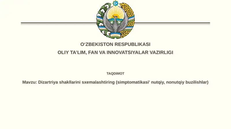 Disartriya turlari va ularning asosiy xususiyatlari 1