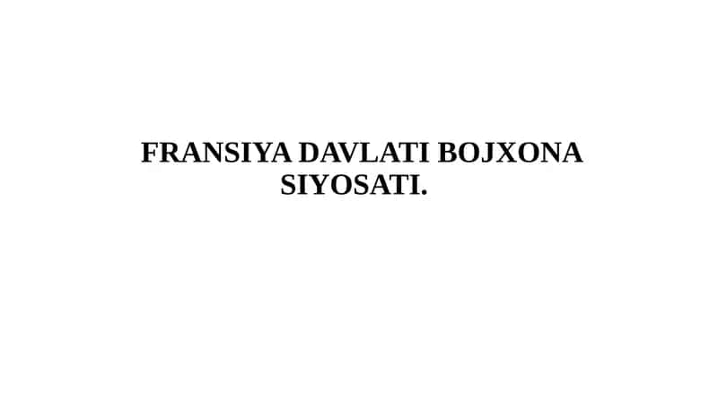 FRANSIYA DAVLATI BOJXONA SIYOSATI 1