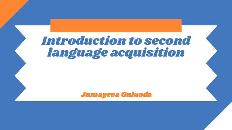 Introduction to second language acquisition 1