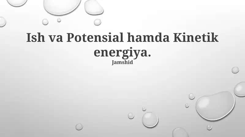 Ish, Potensial va Kinetik Energiya Asoslari 1