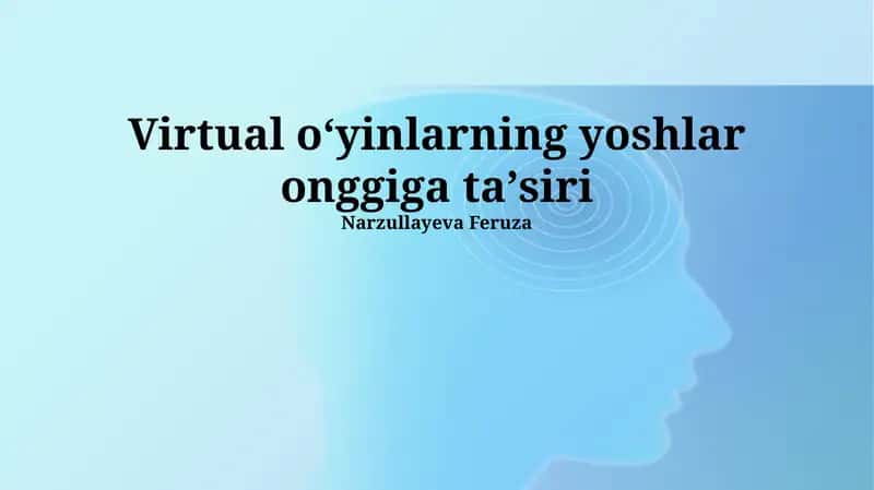 Virtual o'yinlarning yoshlar onggiga ta'siri 1