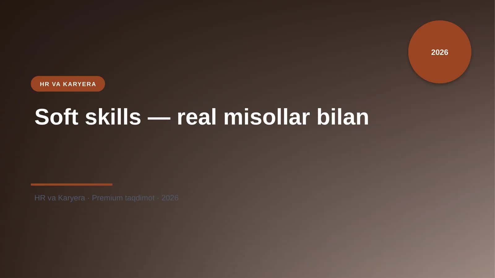 Soft skills — real misollar bilan 1