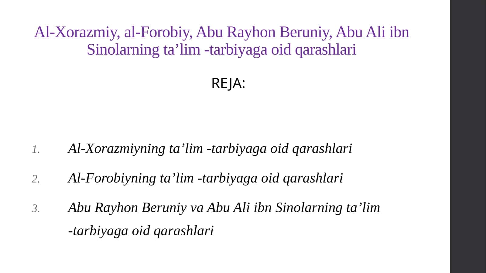 Al-Xorazmiy, al-Forobiy, Abu Rayhon Beruniy, Abu Ali ibn Sinolarning ta’lim -tarbiyaga oid qarashlari 1