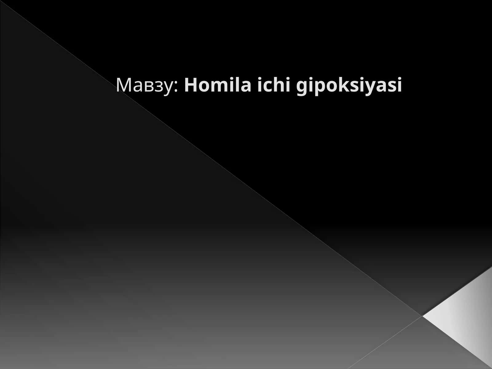 Homila ichi gipoksiyasi 1