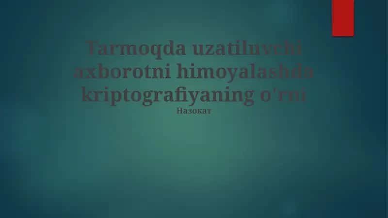 Kriptografiya va axborot himoyalash 1