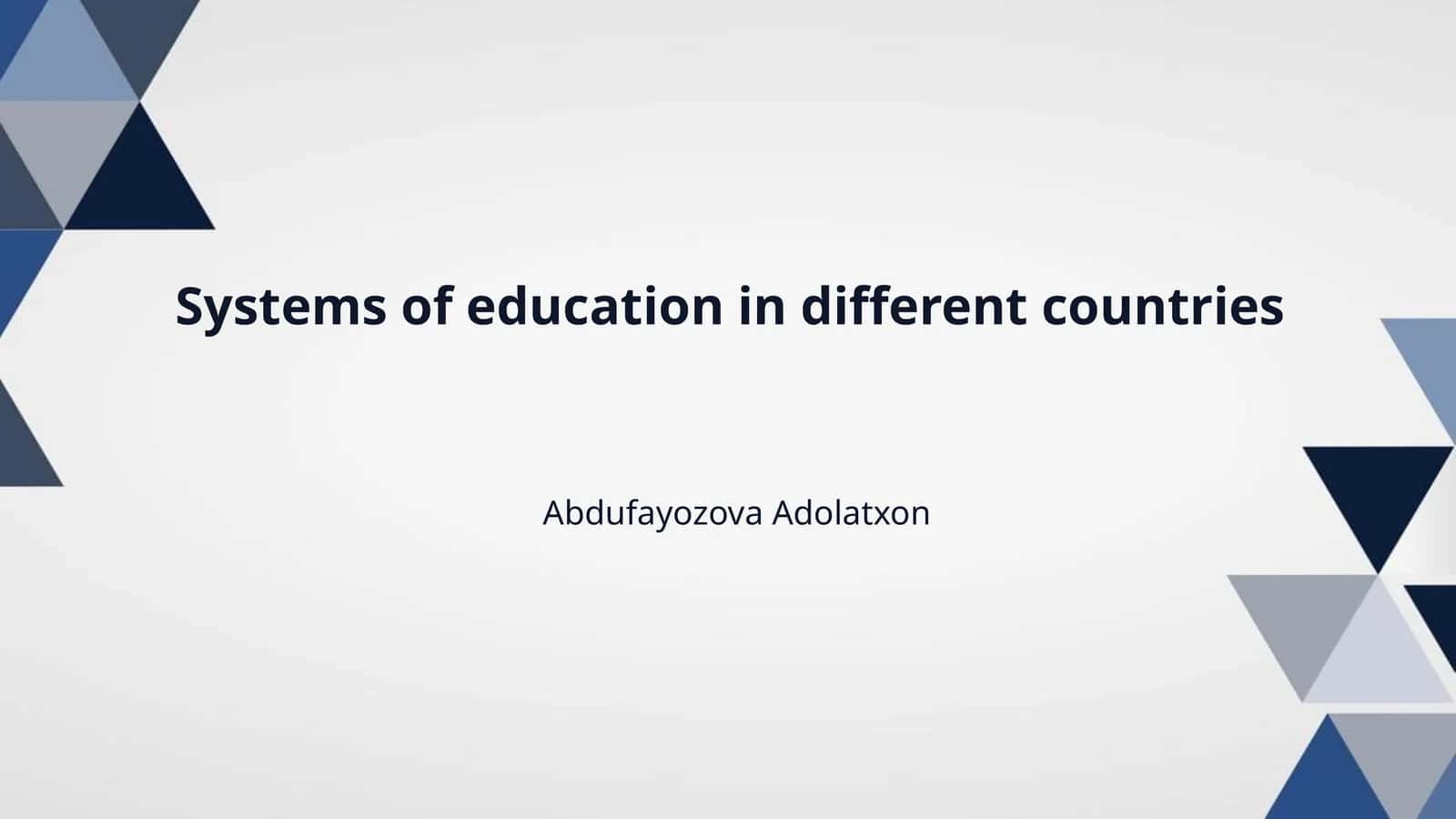 Systems of education in different countries 1
