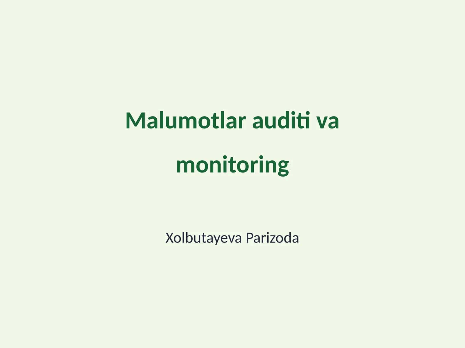 Malumotlar auditi va monitoring 1