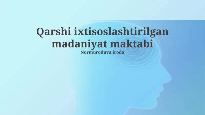 Qarshi ixtisoslashtirilgan madaniyat maktabi 1