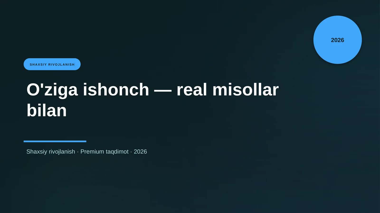 O'ziga ishonch — real misollar bilan 1