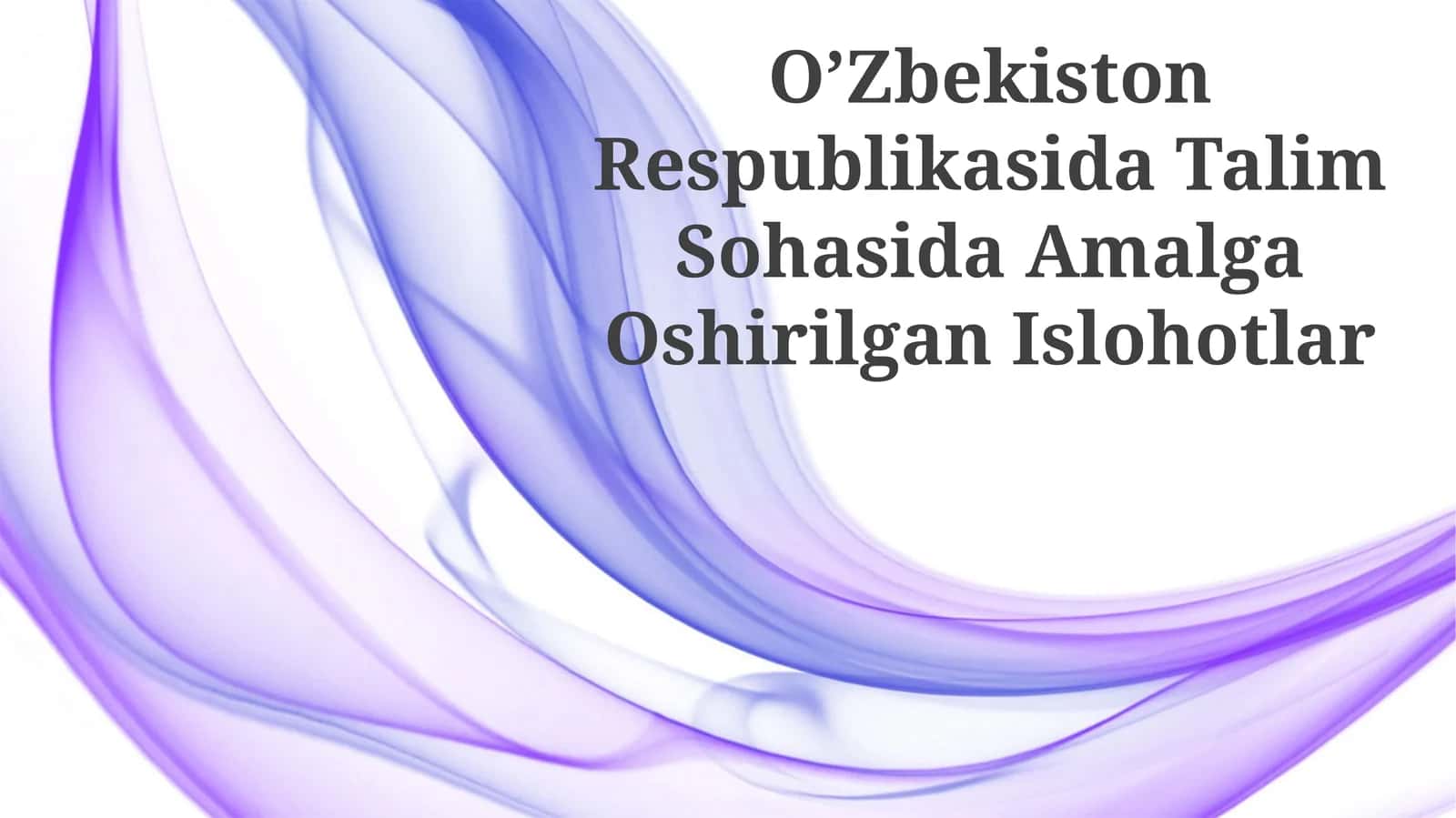 O’Zbekiston Respublikasida Talim Sohasida Amalga Oshirilgan Islohotlar 1