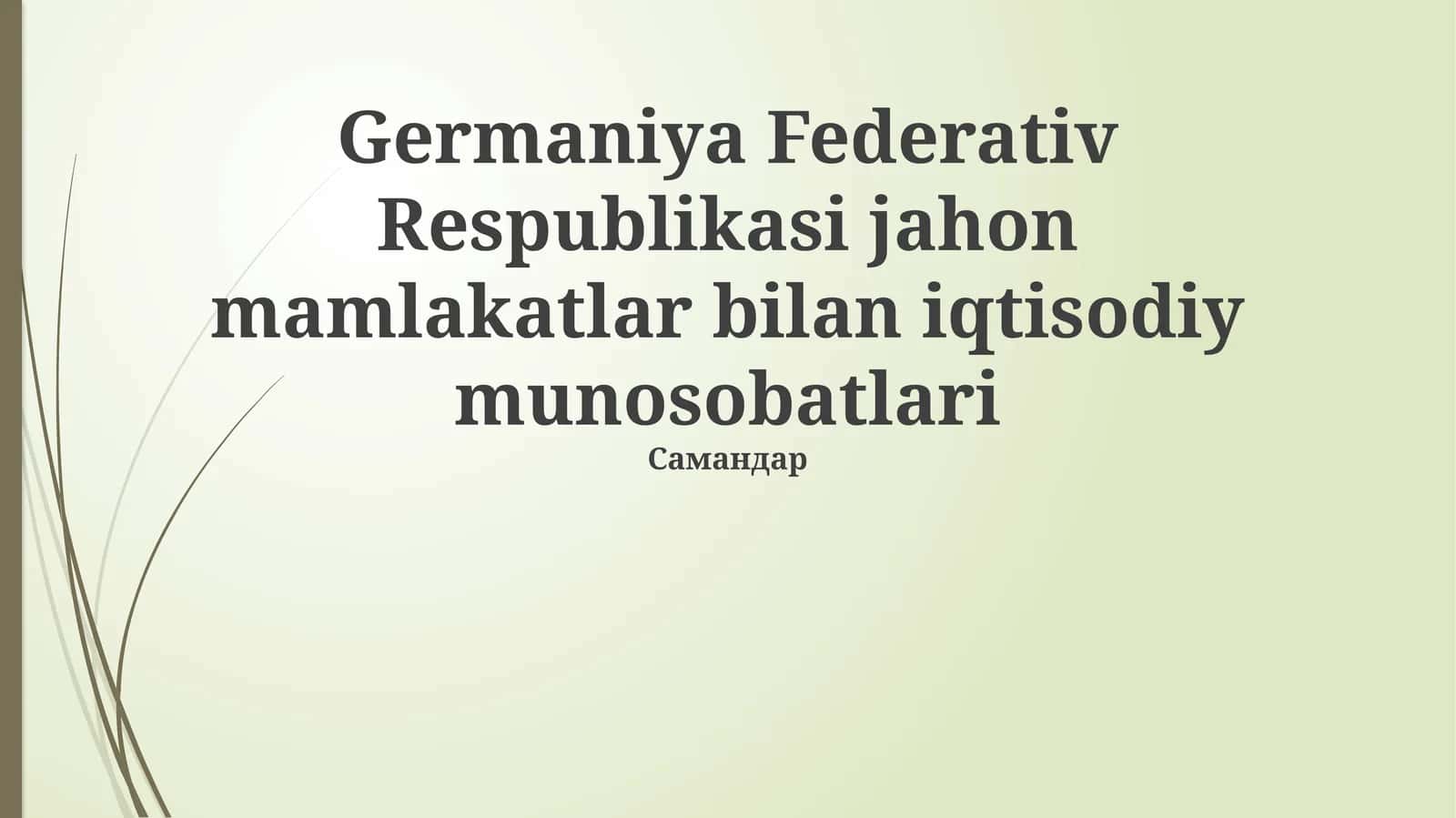 Germaniya Federativ Respublikasi jahon mamlakatlar bilan iqtisodiy munosobatlari 1