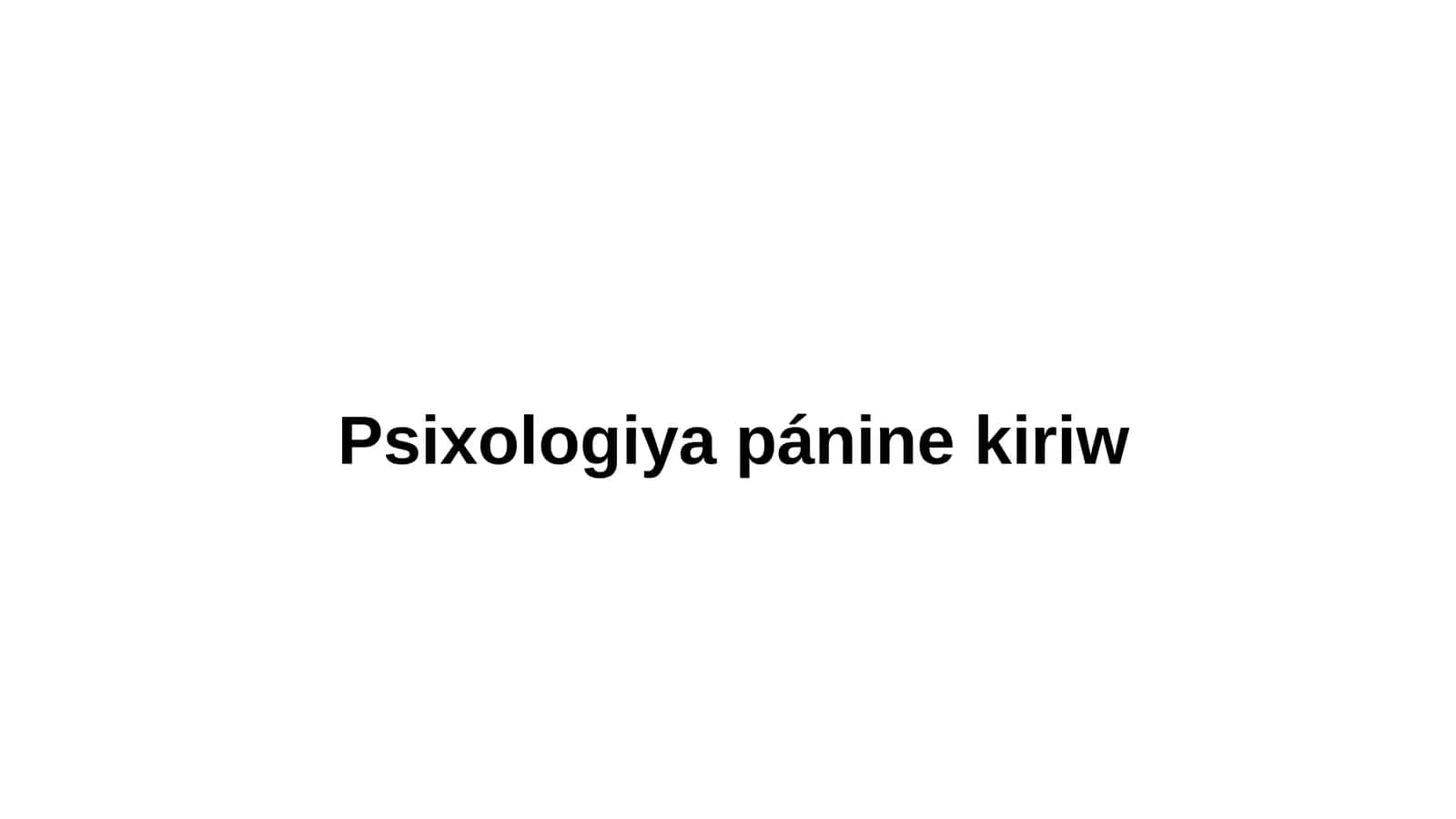 Psixologiya pánine kiriw 1