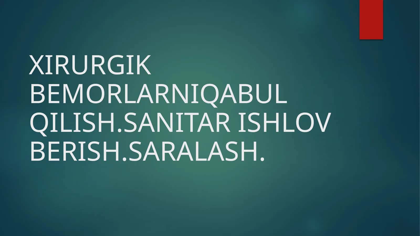 Хirurgik bеmоrlarn iqabul qilishqоidalari 1