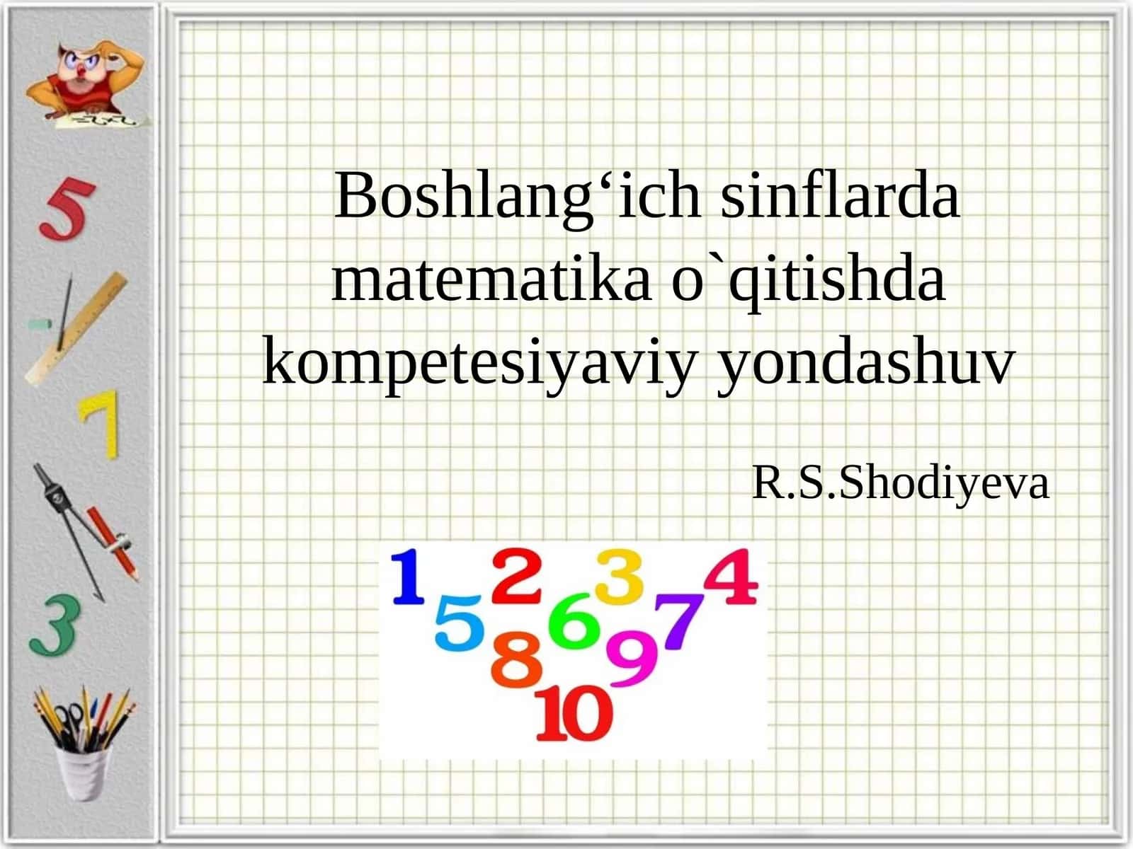Boshlang‘ich sinflarda matematika o`qitishda kompetesiyaviy yondashuv 1