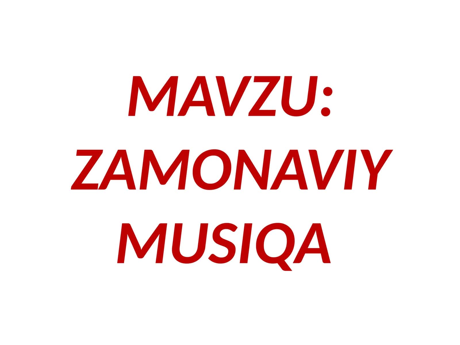 6-sinf Musiqa fanidan Zamonaviy musiqa turlari mavzusida ochiq dars ishlanmasi 1