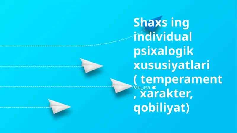 Shaxsning psixologik xususiyatlari 1