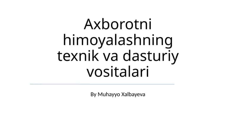 Axborotni himoyalashning texnik va dasturiy vositalari 1