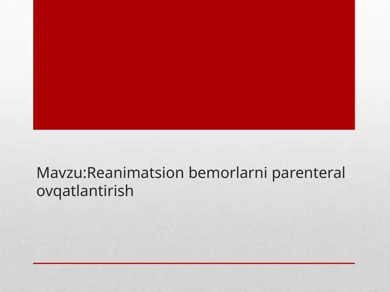 Reanimatsion bemorlarni parenteral o'qatlanish 1