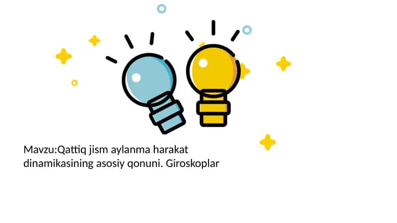 Qattiq jism aylanma harakat dinamikasining asosiy qonuni. Giroskoplar 1