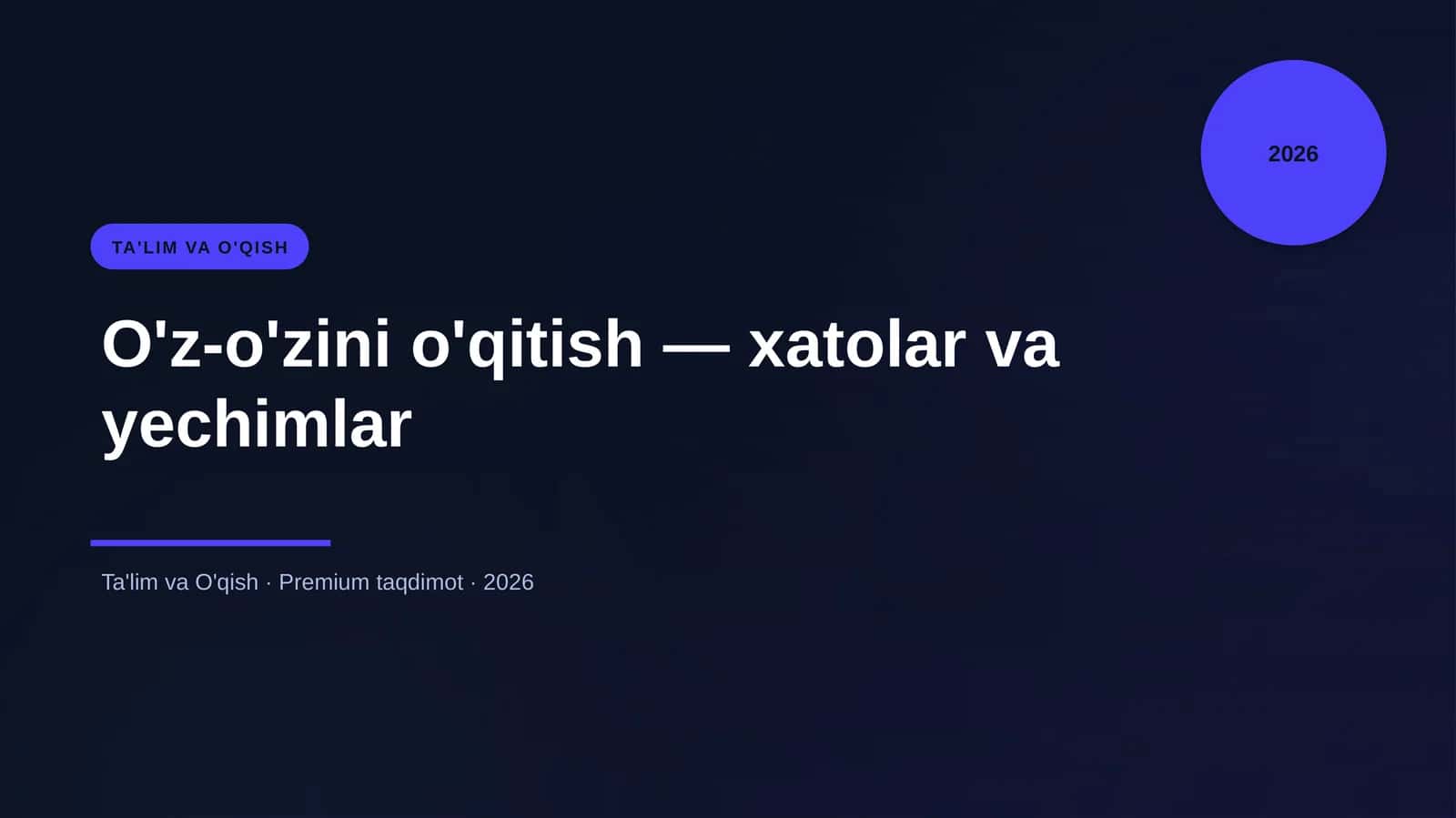 O'z-o'zini o'qitish — xatolar va yechimlar 1