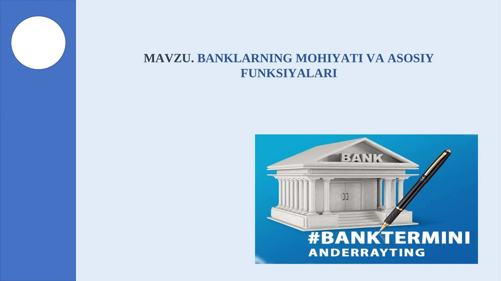 MAVZU.BANKLARNING MOHIYATI VA ASOSIY FUNKSIYALARI 1