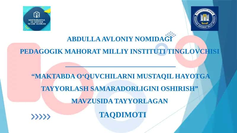 "MAKTABDA O‘QUVCHILARNI MUSTAQIL HAYOTGA TAYYORLASH SAMARADORLIGINI OSHIRISH" 1