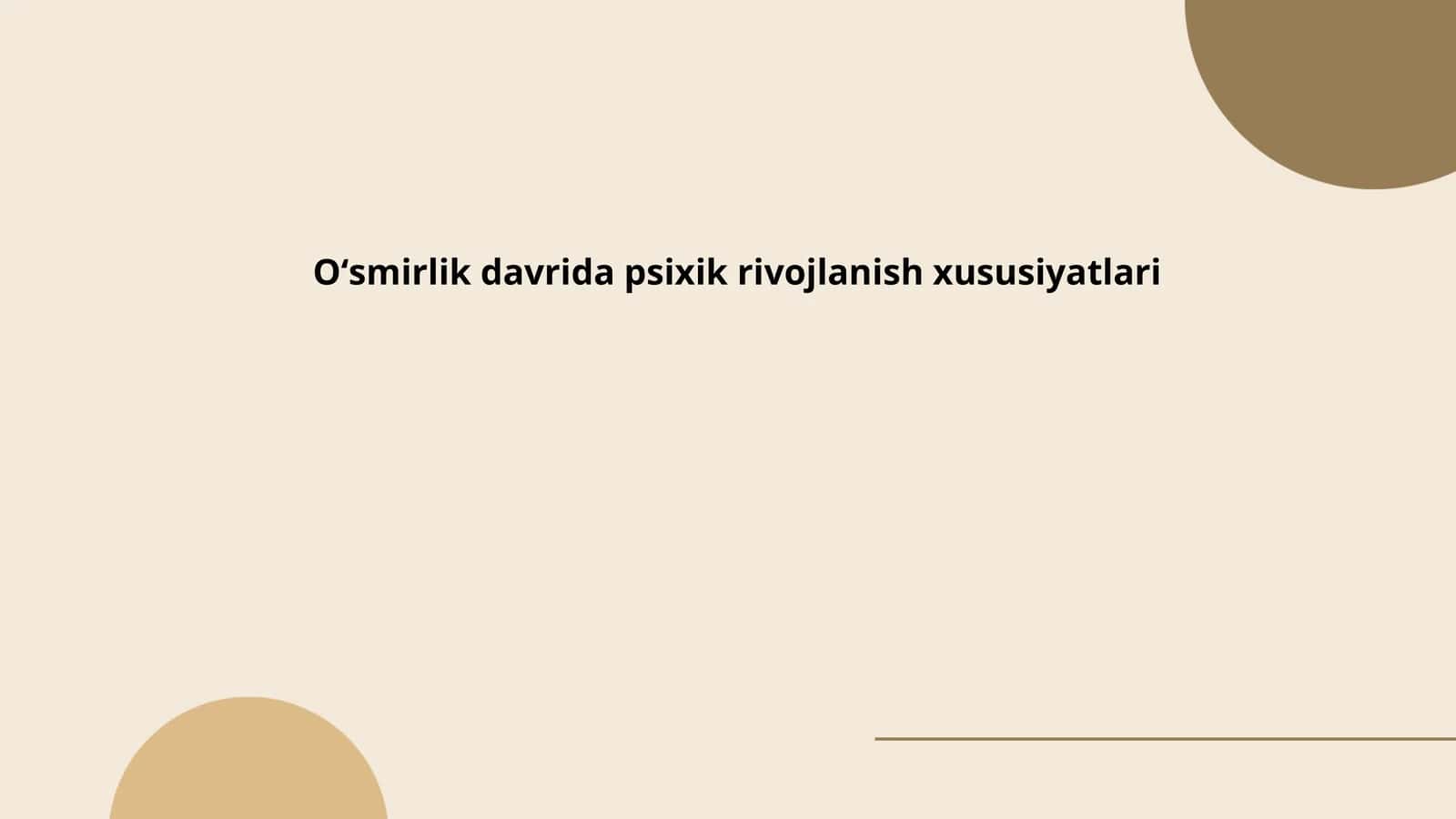 Oʻsmirlik davrida psixik rivojlanish xususiyatlari 1