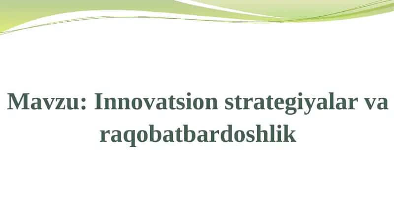 Innovatsion strategiyalar va raqobat bardoshlik 1
