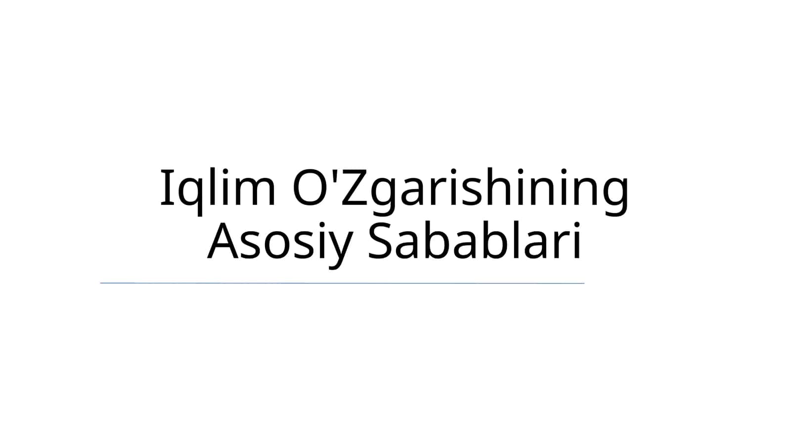 Iqlim O'Zgarishining Asosiy Sabablari 1