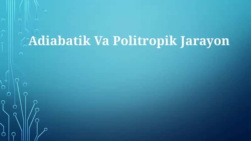 Adiabatik VaPolitropikJarayon 1