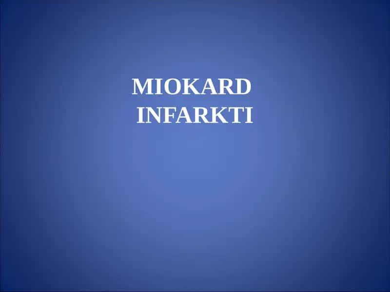 MIOKARDINFARKTI 1