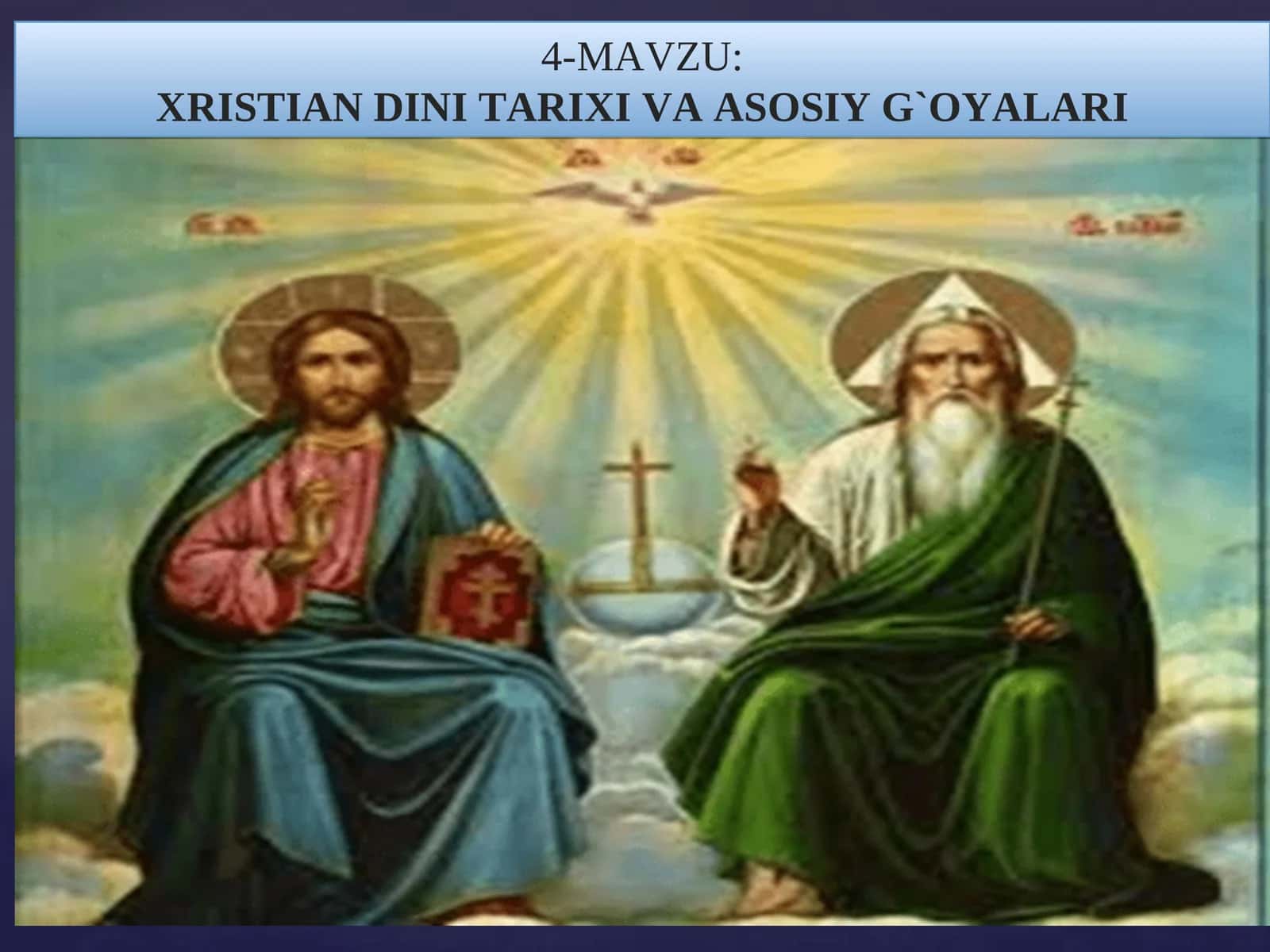XRISTIAN DINI TARIXI VA ASOSIY G`OYALARI 1