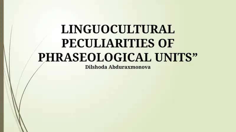 LINGUOCULTURAL PECULIARITIES OF PHRASEOLOGICAL UNITS 1