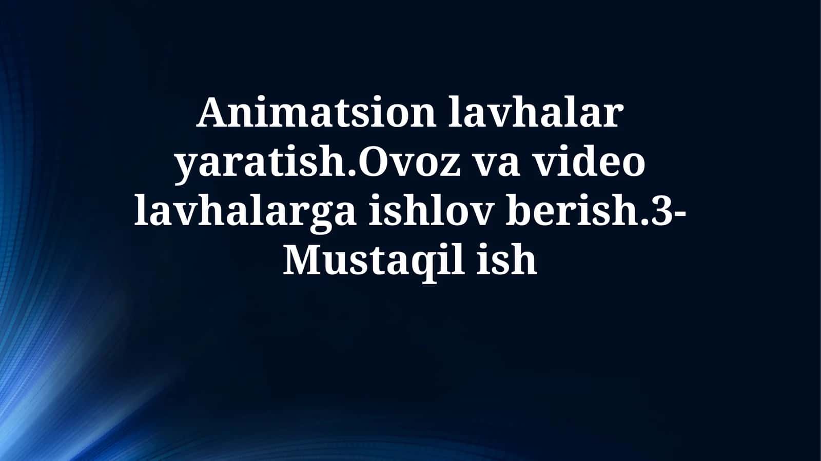 Animatsion lavhalar yaratish 1