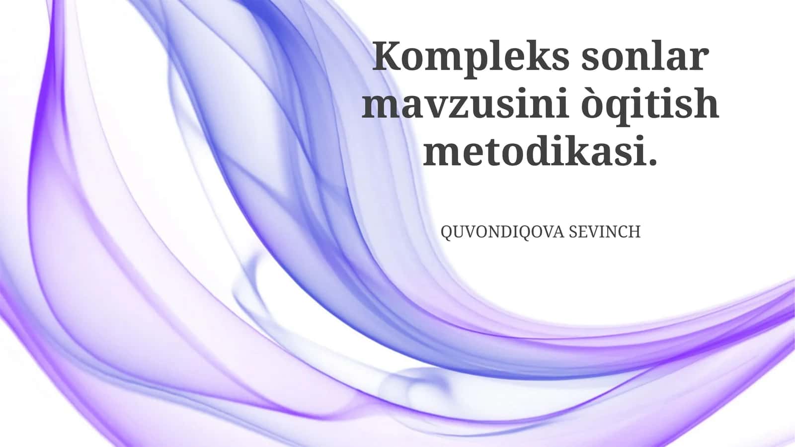 Kompleks sonlar mavzusini òqitish metodikasi 1