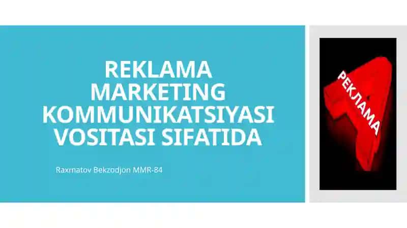 REKLAMA MARKETING KOMMUNIKATSIYASI VOSITASI SIFATIDA