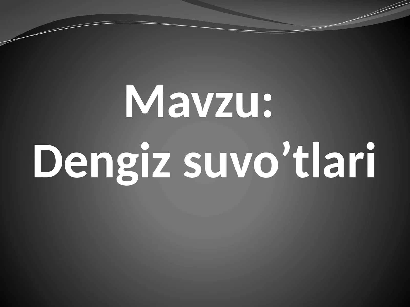 Dengizsuvo’tlari 1