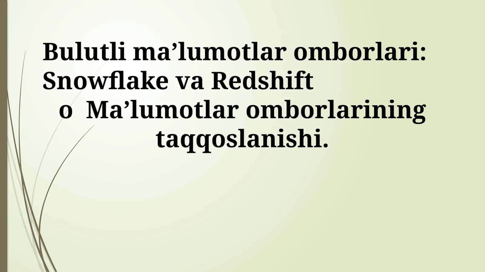 Bulutli ma’lumotlar omborlari: Snowflake va Redshift 1