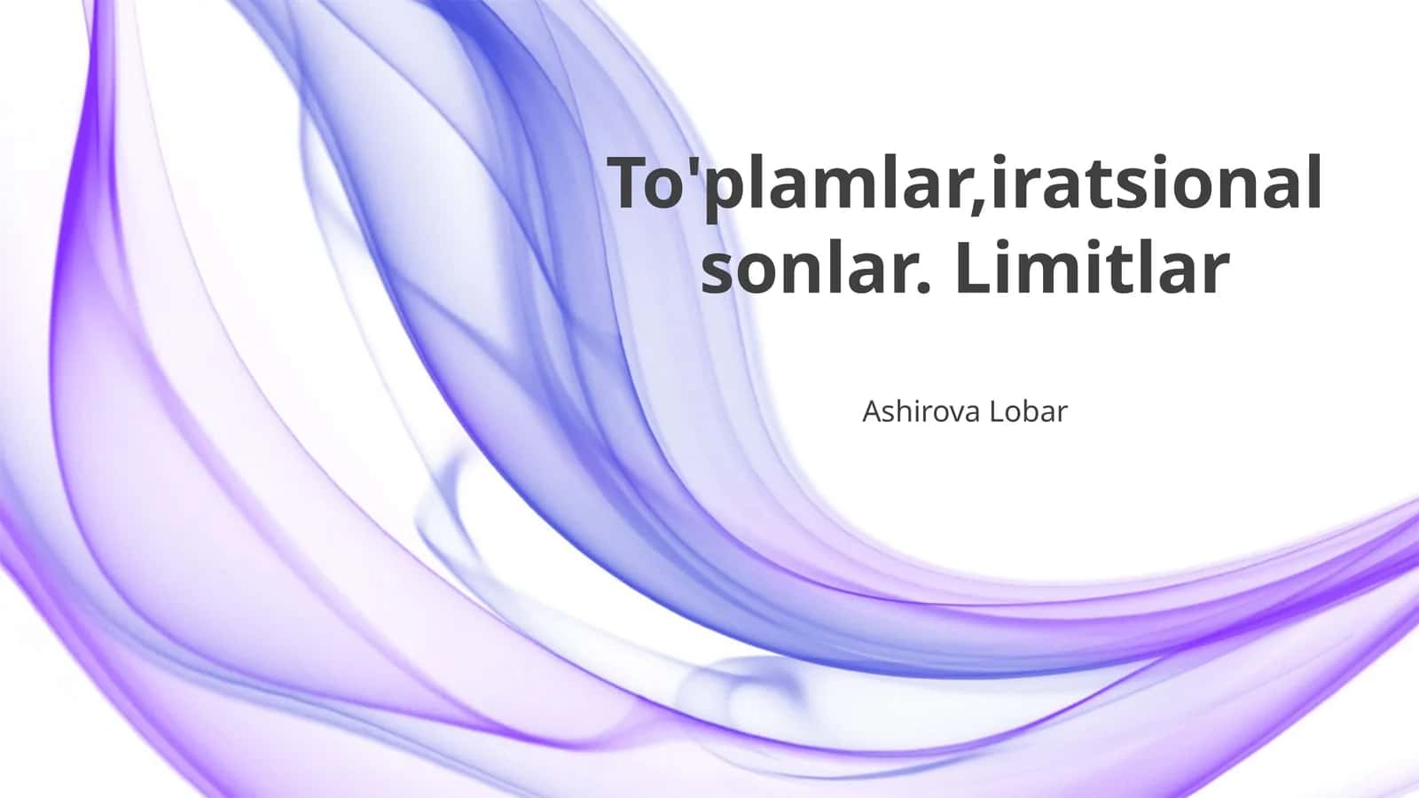 To'plamlar,iratsional sonlar. Limitlar 1