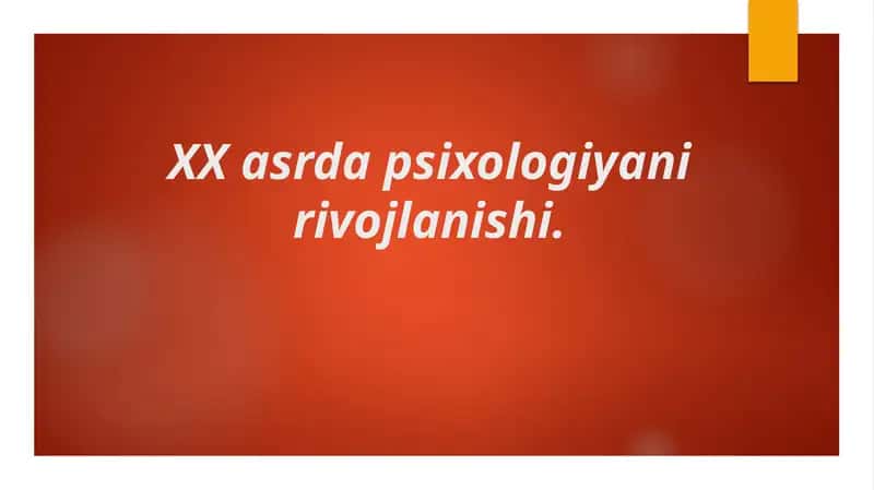 XX asrda psixologiya rivojlanishi 1