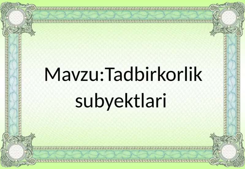Tadbirkorliksubyektlari 1