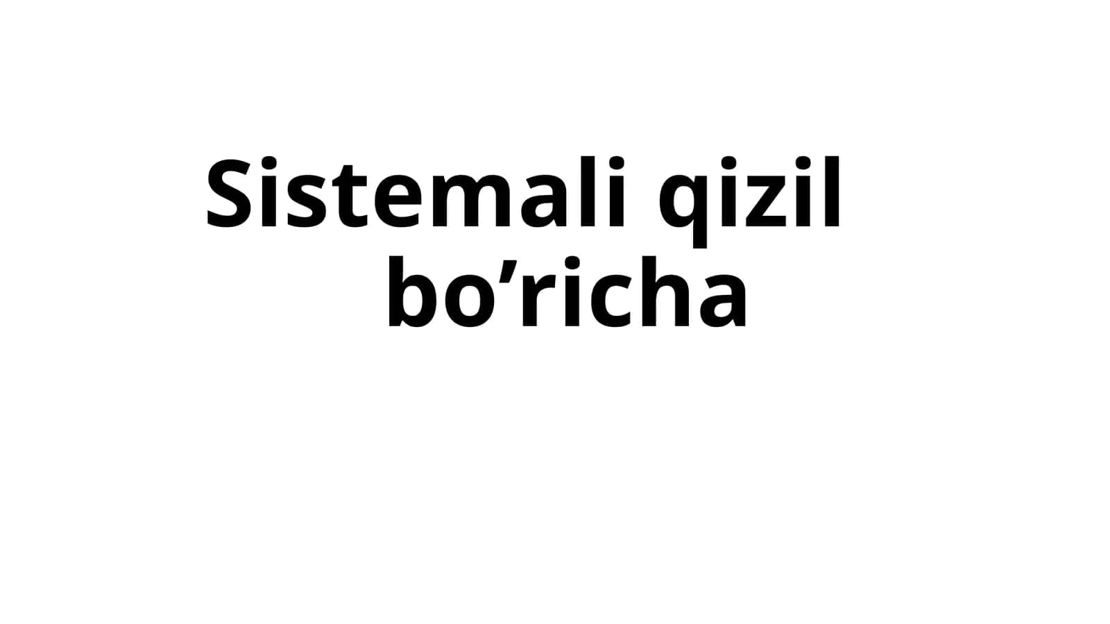 Sistemali qizil bo’richa 1