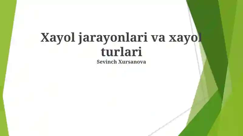Xayol jarayonlari va xayol turlari