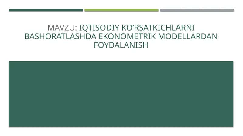 IQTISODIYKO’RSATKICHLARNI BASHORATLASHDA EKONOMETRIK MODELLARDAN FOYDALANISH 1