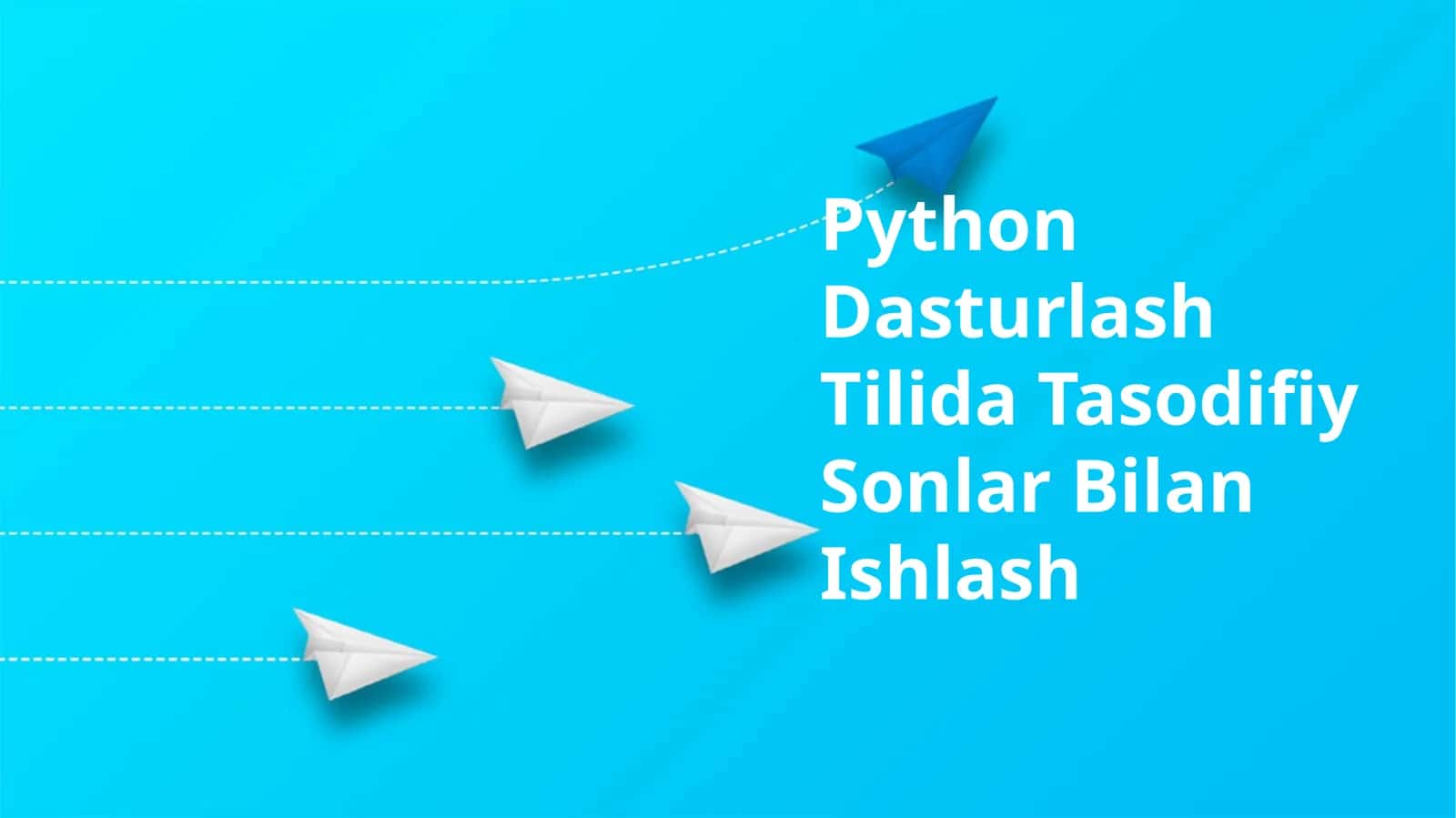 Python Dasturlash Tilida Tasodifiy Sonlar Bilan Ishlash 1